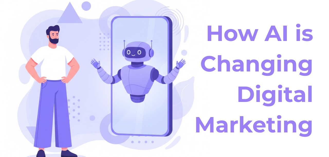 How AI is Changing Digital Marketing